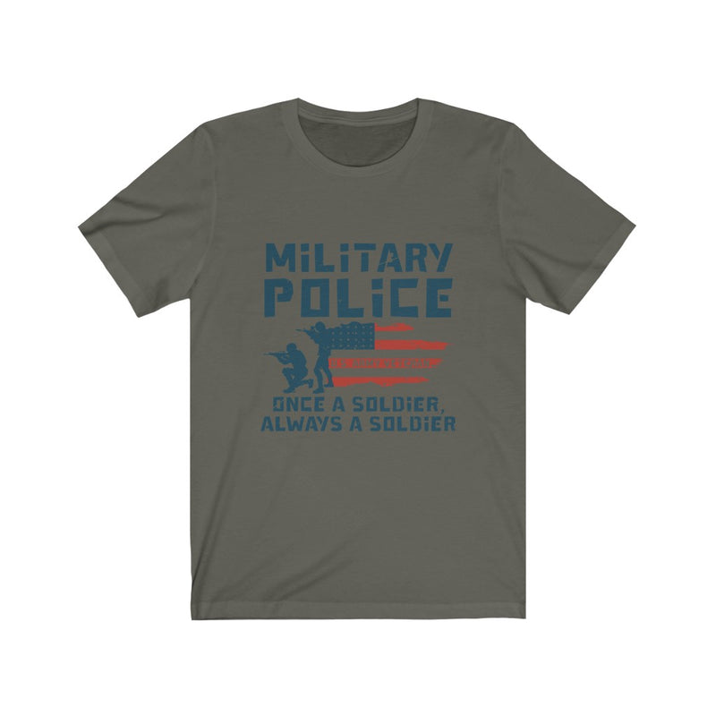 US Military Police Once A Solider Always A Solider Unisex Short Sleeve Shirt.