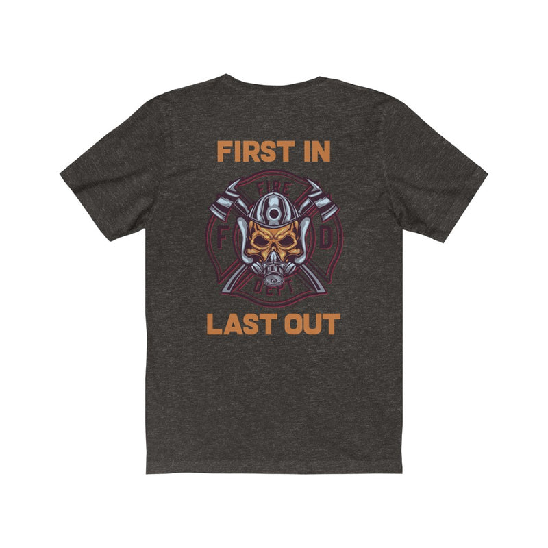 Fireman T-Shirt-First in Last Out Shirt-Fireman Gift.