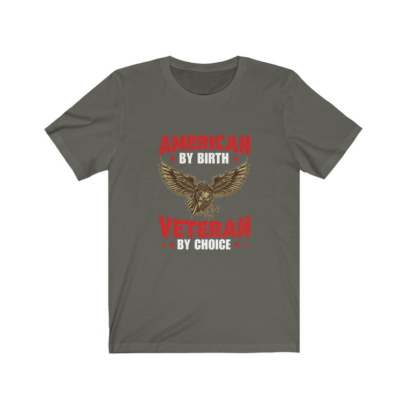 US Military American By Birth Veteran By Choice Unisex Short Sleeve Shirt.