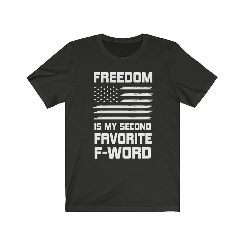 US Military Freedom Is My Second Favorite F_word  Unisex Short Sleeve Shirt.