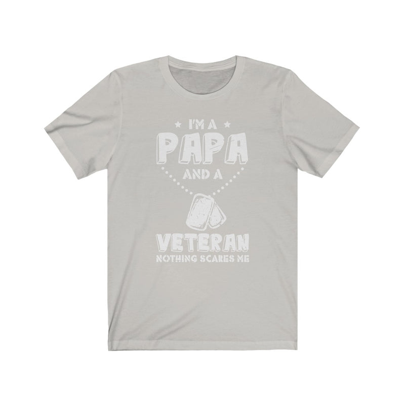 US Military I'M Papa and A Veteran Nothing Scare me Unisex Short Sleeve Shirt.