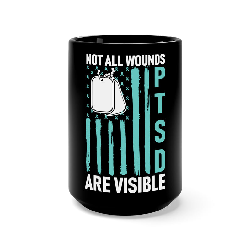 Empowering Black Mug 15oz: Not All Wounds Are Visible - Raise Awareness and Support
