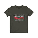 US Military I'M A veteran I Do Want I Want Unisex Short Sleeve Shirt.