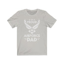 US Military Proud of Air Force Dad Veteran Unisex Short Sleeve Shirt.