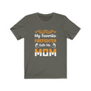 US My Favorite Firefighter Calls me Mom Unisex Short Sleeve Shirt.