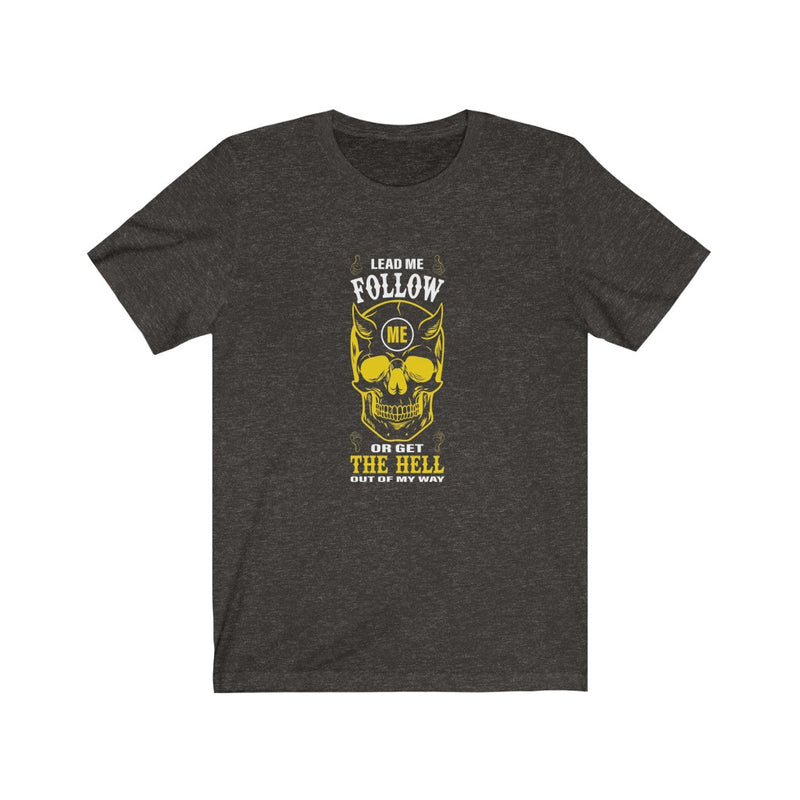 US Air Force Lead me follow me or get the hell out of my way Unisex Short Sleeve Shirt.
