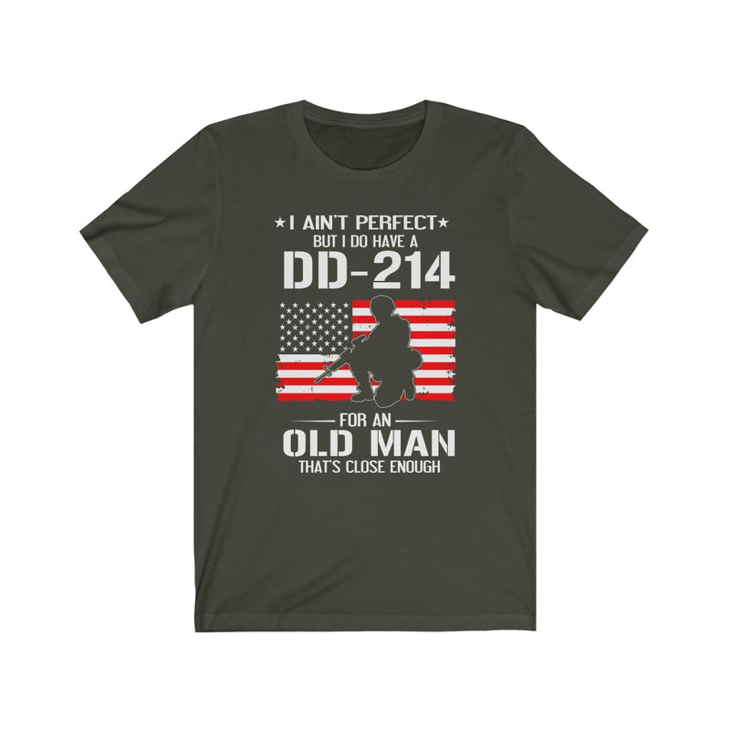 US Military I Ain't Perfect But I Do Have DD-214 Unisex Short Sleeve Shirt.