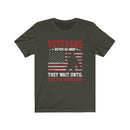 US Military Veteran's Never Go Away Unisex Short Sleeve Shirt.