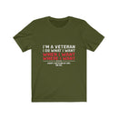 US Military I'M A veteran I Do Want I Want Unisex Short Sleeve Shirt.