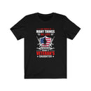 US Military I'm Proud Of Many Things In Life Unisex Short Sleeve Shirt.
