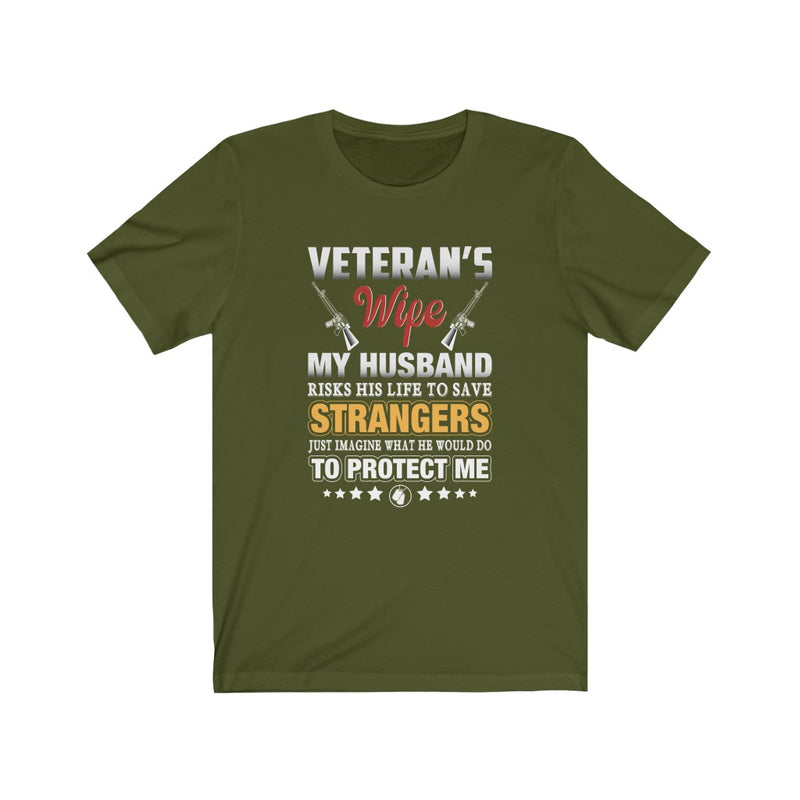 US Military Veteran Wife My Husband Risks His Life Unisex Short Sleeve Shirt.