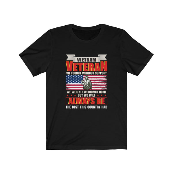 US Military Vietnam Veteran We Fought Without Support Unisex Short Sleeve Shirt.