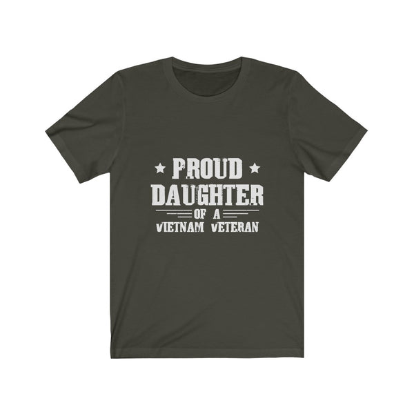 US Military Proud of a Daughter Vietnam Veteran Unisex Short Sleeve Shirt.