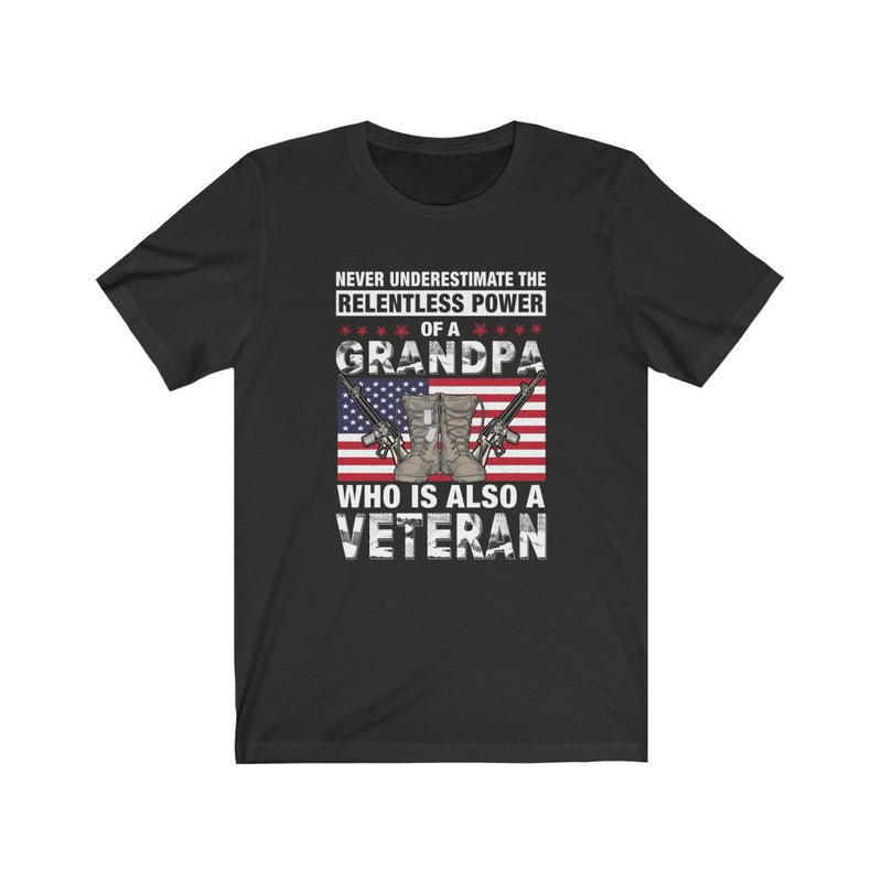 US Military Never Underestimate The Power Of Grandpa Veteran Unisex Short Sleeve Shirt.