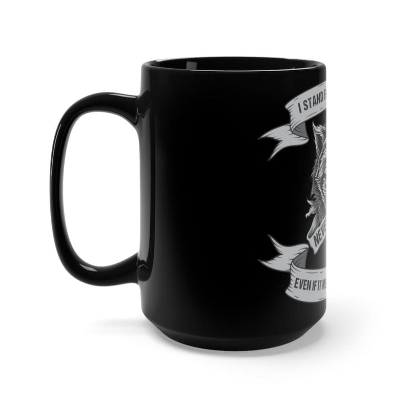 I stand for what is right even if it means standing alone coffee mug-Never Waver Cup.