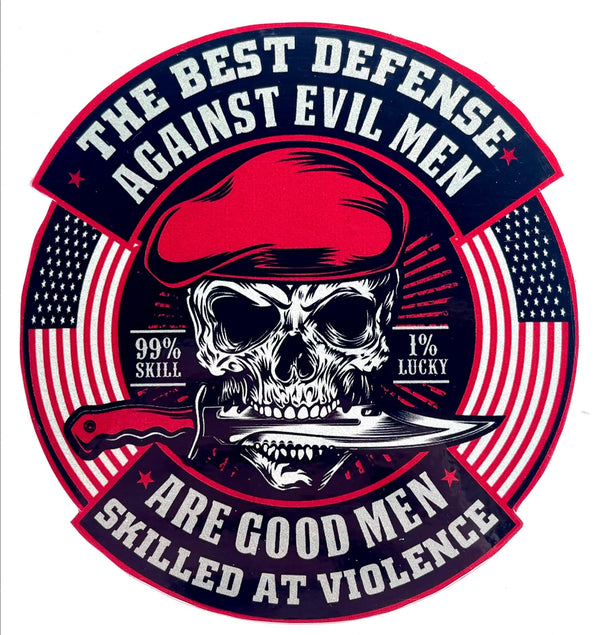 The Best Defense Against Evil Men Are Good Men Skilled at Violence Decal-Beret Skull Knife in Mouth.