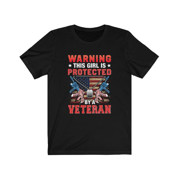 US Military Warning This Girl Is Protected By A Veteran Unisex Short Sleeve Shirt.