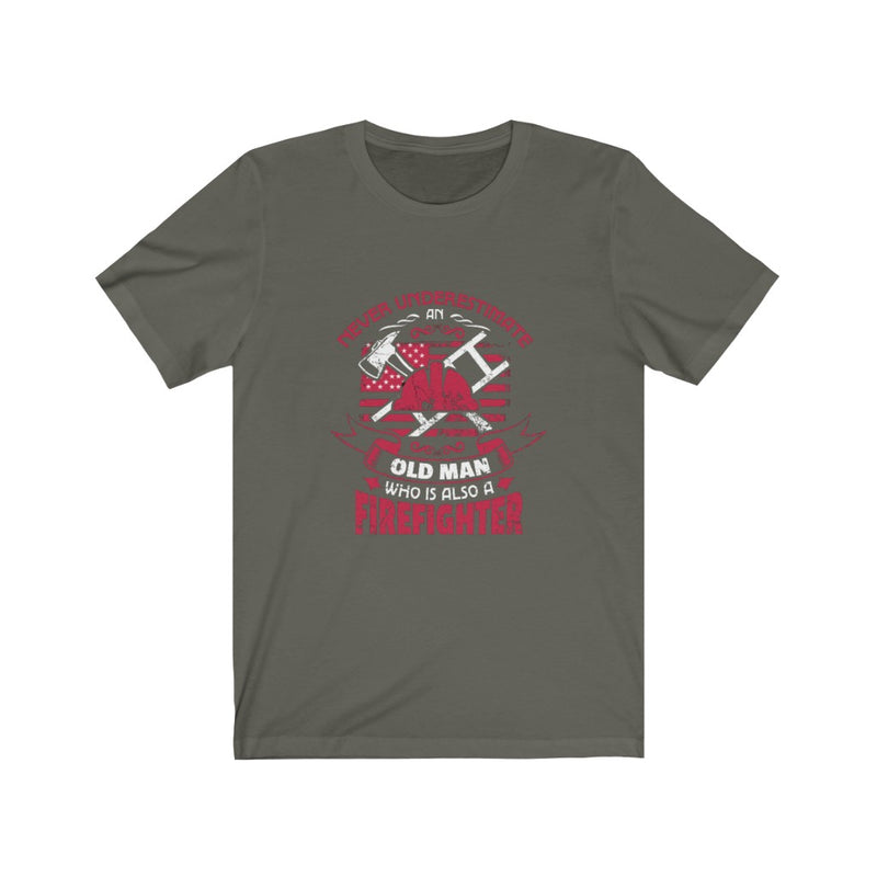 US Never Underestimate an Old Man Who is also a Firefighter Unisex Short Sleeve Shirt.
