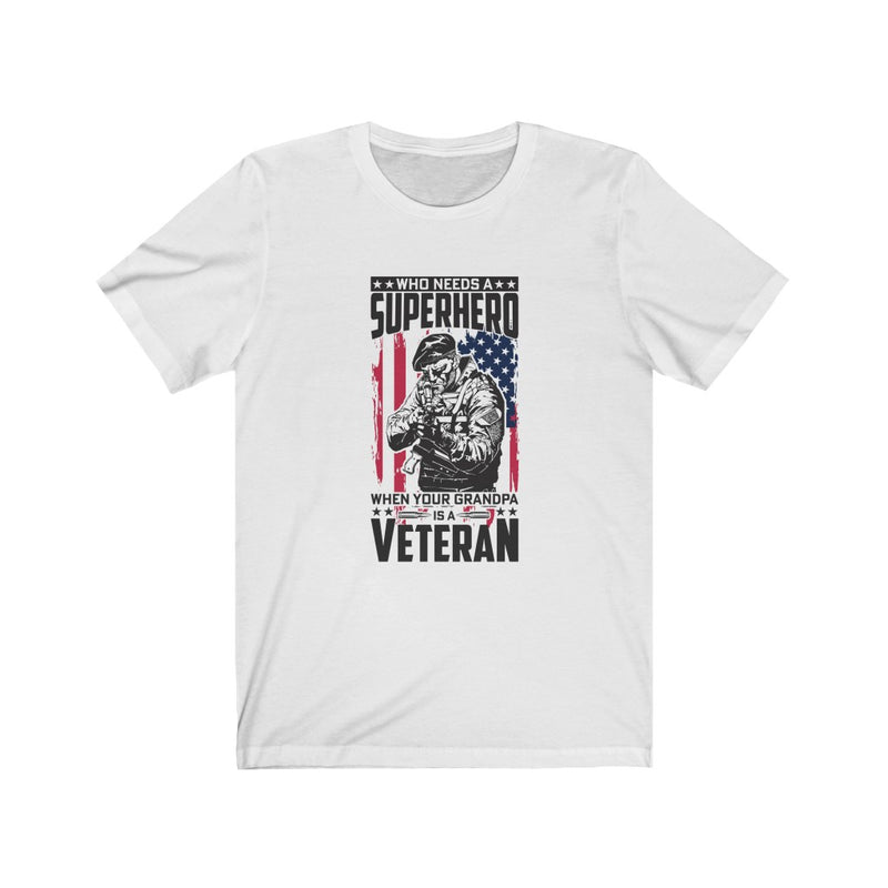 US Army Who needs a super hoer when your grandpa is veteran Unisex Short Sleeve Shirt.