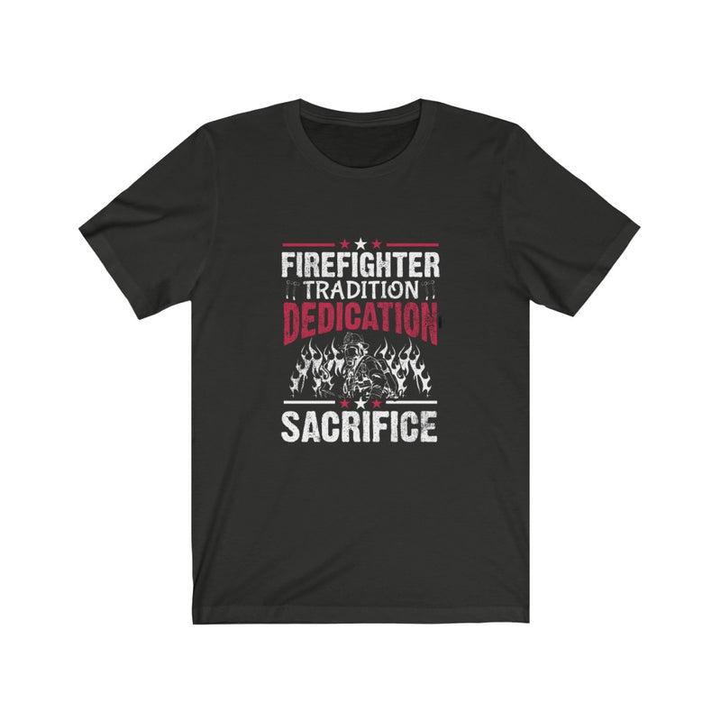 US Firefighter Tradition Dedication Sacrifice Design Unisex Short Sleeve Shirt.