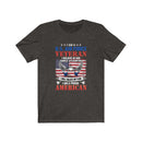 US Military I'M A US Military Veteran Unisex Short Sleeve Shirt.