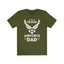 US Military Proud of Air Force Dad Veteran Unisex Short Sleeve Shirt.