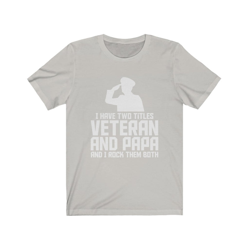 US Military I Have Two Titles Veteran And Mom Veteran Unisex Short Sleeve Shirt.