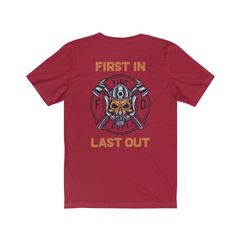 Fireman T-Shirt-First in Last Out Shirt-Fireman Gift.