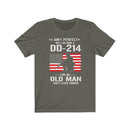 US Military I Ain't Perfect But I Do Have DD-214 Unisex Short Sleeve Shirt.