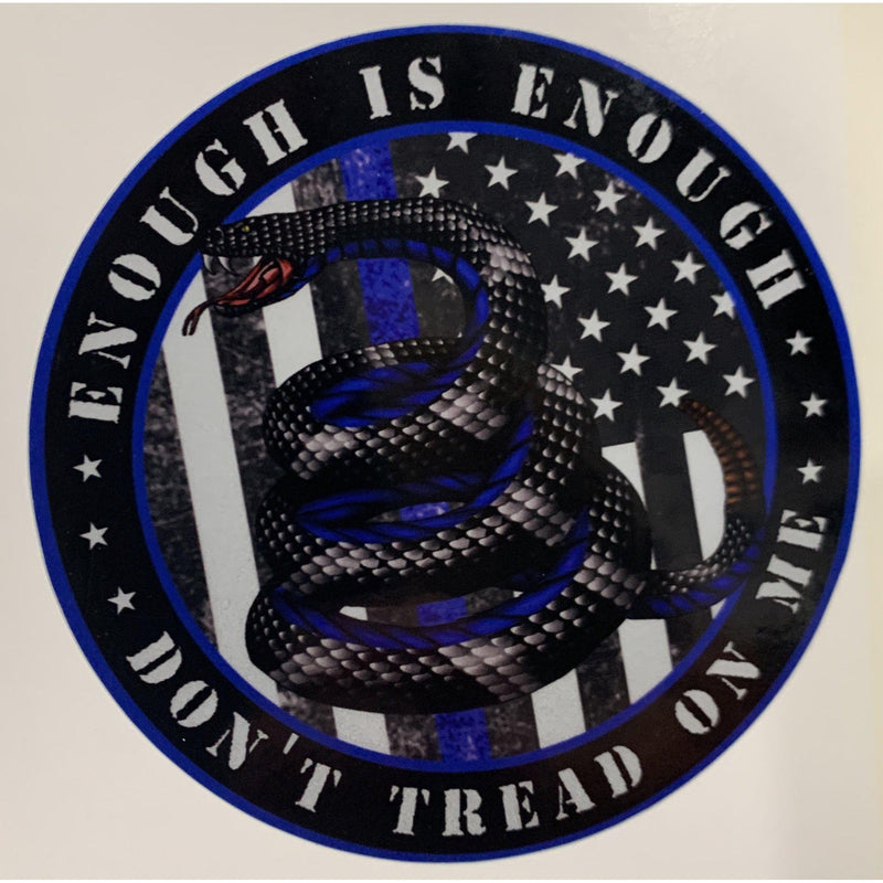 Enough is Enough Don’t Tread on Me-Thin Blue Line Gadsen Decal.