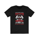 I was born to be a firefighter, It's who I'm My calling, My passion Unisex Short Sleeve Shirt.