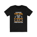US Warning this Girl is Protected by the Good Lord and a Crazy Firefighter Unisex Short Sleeve Shirt.