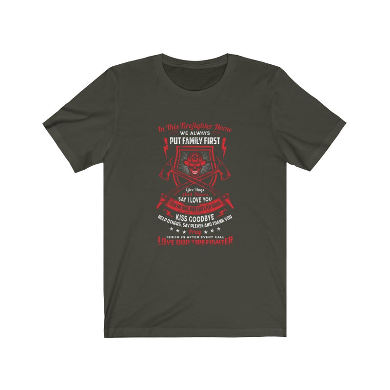 In This Firefighter Home We Always Put Family First Unisex Short Sleeve Shirt.