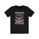 US Military Freedom Is Not Free Veteran Military Unisex Short Sleeve Shirt.