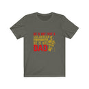 US He is not just a volunteer firefighter he is my dad Unisex Short Sleeve Shirt.