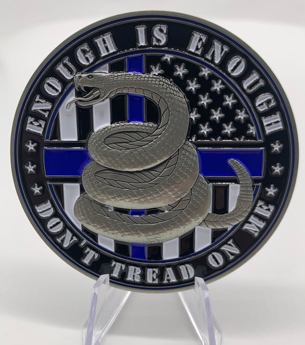 Don’t Tread on Me Challenge Coin-Enough is Enough Thin Blue Line Coin.