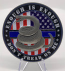 Don’t Tread on Me Police Coin-Enough is  Enough American Flag Coin.