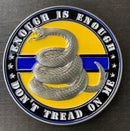 Don’t Tread on Me Challenge Coin-Enough is Enough Gadsden Coin.